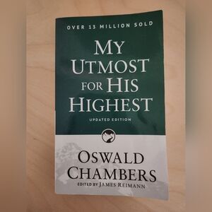 My Utmost for His Highest by Oswald Chambers